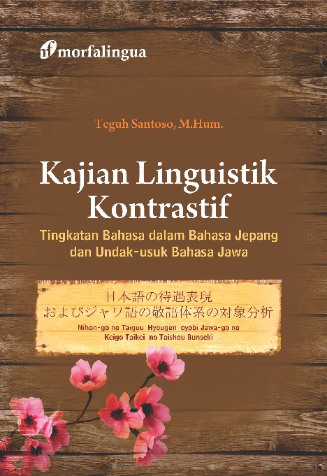 Kajian Linguistik Kontrastif; Tingkatan Bahasa dalam Bahasa Jepang dan Undak-usuk Bahasa Jawa